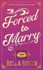 Forced to Marry: A Pride and Prejudice Variation (Pride and Prejudice Variations)