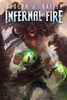 Infernal Fire: Legends of the Wild Weird West (Spellslinger Chronicles)