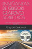 ENSEÑANZAS DE GRIGORI GRABOVOI SOBRE DIOS: CREACION DE UNA ESTRUCTURA DE LA ETERNIDAD (Spanish Edition)