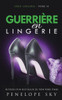 Guerrière en Lingerie (French Edition)