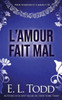 Lamour fait mal (Pour toujours et à jamais) (French Edition)