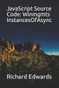 JavaScript Source Code: Winmgmts InstancesOfAsync