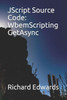 JScript Source Code: WbemScripting GetAsync