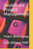 Healthcare Project Management: Project Methodology