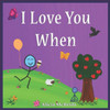 I Love You When