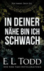 In deiner Nähe bin ich schwach (Für Immer) (German Edition)