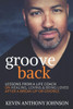 Groove Back: Lessons from a Life Coach on Healing, Loving & Being Loved After a Break-up or Divorce