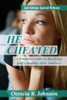 He Cheated 2: A Woman's Guide to Receiving God's Healing After Adultery