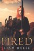 Fired: A Sword and Sorcery Novel (Thorned)
