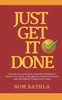 JUST GET IT DONE: Conquer Procrastination, Eliminate Distractions, Boost Your Focus, Take Massive Action Proactively and Get Difficult Things Done Faster (Improve Productivity Series)