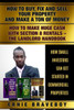 HOW TO BUY FIX AND SELL YOUR PROPERTY AND MAKE A TON OF MONEY HOW TO MAKE HUGE CASH WITH SECTION 8 RENTALS THE LANDLORD HANDBOOK HOW SMALL INVESTORS CAN GET STARTED IN COMMERCIAL PROPERTIES
