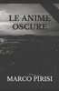 LE ANIME OSCURE (Italian Edition)