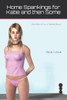 Home Spankings for Katie and then Some: (Katie Gets Her Rump Roasted Sequel)