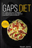 GAPS Diet: MAIN COURSE  80 + Quick and easy to prepare at home recipes to heal your GUT and boost digestive health (Leaky Gut & Gastrointestinal effective approach)