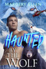 Haunted By The Wolf: Shannon (Air Rescue)