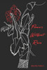 Flowers Without Rain