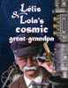 Lelis & Lolas Cosmic Great-Grandpa (Girls InSpace)