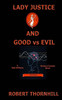 Lady Justice and Good vs Evil