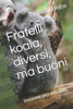 Koala, fratelli diversi, ma buoni: Insieme per vincere (Italian Edition)