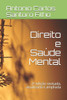 Direito e Saúde Mental: 2ª edição revisada, atualizada e ampliada (Portuguese Edition)