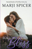 Follow Your Bliss (The Bliss Series)
