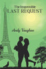 The Impossible Last Request