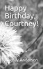 Happy Birthday, Courtney! (The IT Girls)