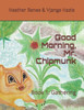 Good Morning, Mr. Chipmunk: Book 1: Gathering (Chipmunk Tails)