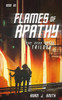 Flames of Apathy: The Neon Sands Trilogy (Book Three)