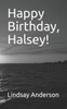 Happy Birthday, Halsey! (Halsey Bruin)
