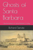 Ghosts of Santa Barbara: Haunted places in Santa Barbara County