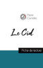 Le Cid de Corneille (fiche de lecture et analyse complète de l'oeuvre) (French Edition)