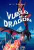 El Vuelo Del Dragón: Parte 1 (Fantasía) (Spanish Edition)