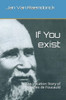 If You exist: The Vocation Story of Charles de Foucauld