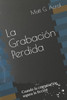 La Grabación Perdida: Cuando la conspiración supera la ficción (Spanish Edition)