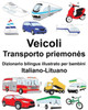 Italiano-Lituano Veicoli Dizionario bilingue illustrato per bambini (Italian Edition)