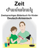 Deutsch-Armenisch Zeit Zweisprachiges Bilderbuch für Kinder (German Edition)