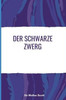 Der schwarze Zwerg (German Edition)
