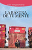 La basura de tu mente (Spanish Edition)