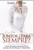 Juntos ¿Para Siempre?: Una Novela romántica llena de intrigas y pasiones (Spanish Edition)