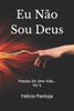 Eu Não Sou Deus: Poesias De Uma Vida... (Portuguese Edition)