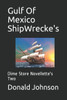 Gulf Of Mexico ShipWrecke's: Dime Store Novellette's Two