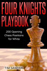 Four Knights Playbook: 200 Opening Chess Positions for White (Sawyer Chess Playbook)