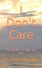 I Don't Care: The Reality of Who You Are