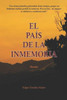 EL PAÍS DE LA INMEMORIA (Spanish Edition)