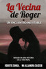 La Vecina De Roger: Un Encuentro Inevitable (Spanish Edition)