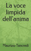 La voce limpida dell'anima (Letteratura) (Italian Edition)