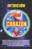 INTUICIÓN - LA VOZ DE TU CORAZÓN (Spanish Edition)