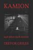 KAMION: and other dark stories