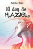 El don de Haziel (Spanish Edition)